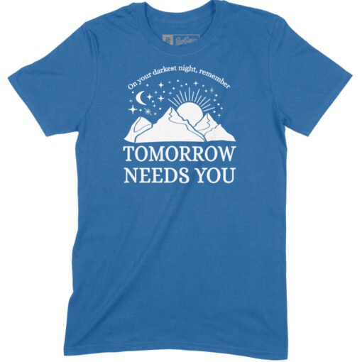 tommorow needs you